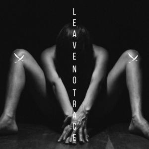 อัลบัม Leave No Trace (Explicit) ศิลปิน Dirty Denzell