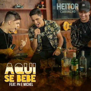 Listen to Aqui Se Bebe song with lyrics from Heitor Carvalho