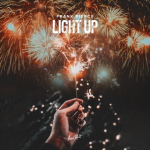 ดาวน์โหลดและฟังเพลง Light Up พร้อมเนื้อเพลงจาก Frank Pierce