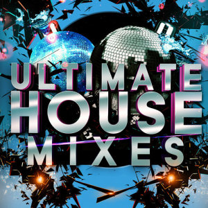 อัลบัม Ultimate House Mixes ศิลปิน Ultimate House Anthems