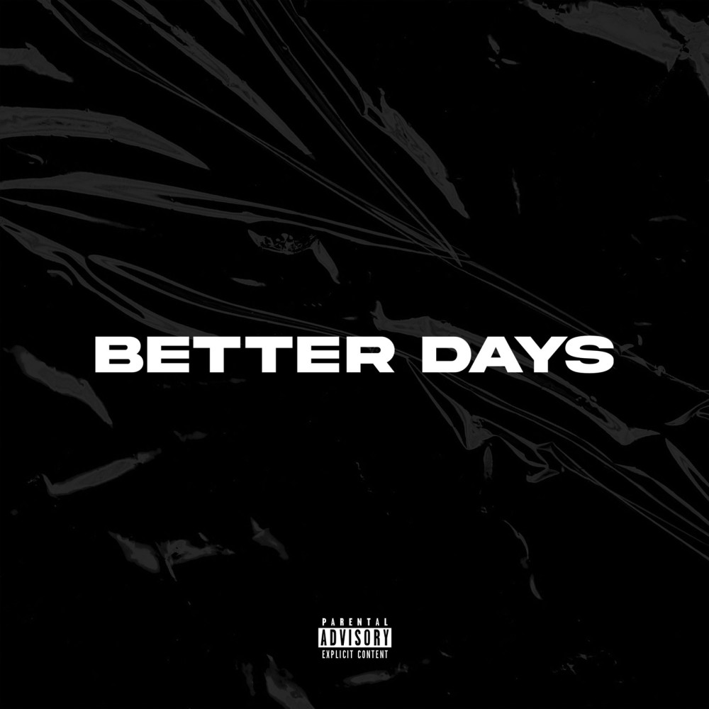 Better Days (Explicit)