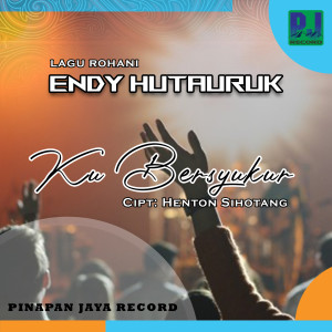 收听Endy Hutauruk的Ku Bersyukur歌词歌曲