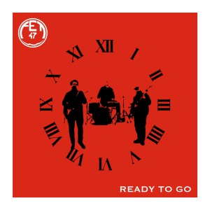 收聽FET 47的Ready to Go歌詞歌曲