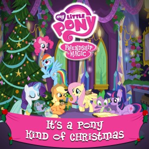 Album It's a Pony Kind of Christmas (2015) from My Little Pony