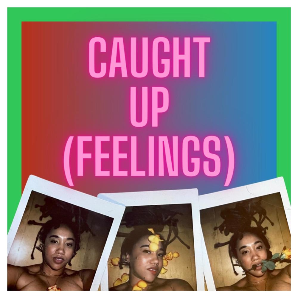 Caught Up (Feelings) (Explicit)