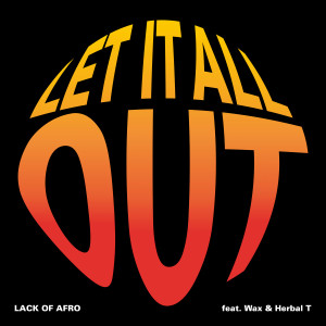 Album Let It All Out from Lack Of Afro
