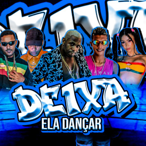 ดาวน์โหลดและฟังเพลง Deixa Ela Dançar (feat. Mc Mr Bim & MC Pipokinha) พร้อมเนื้อเพลงจาก Bik Vs