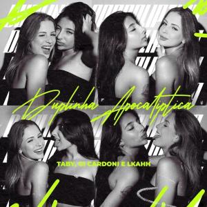 Listen to Duplinha Apocalíptica (Explicit) song with lyrics from Taby