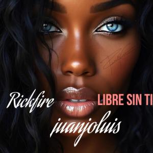收聽Rickfire的Libre Sin Ti歌詞歌曲