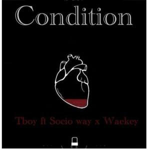 Socio way的專輯Condition (feat. T boy & Waekey)