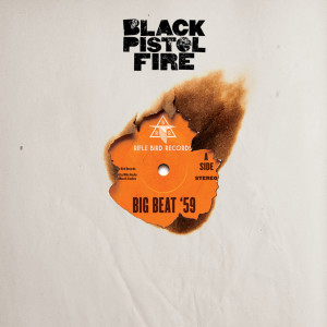 Black Pistol Fire的专辑Big Beat '59