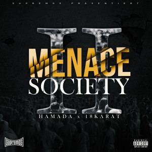 18 Karat的專輯Menace II Society (Explicit)