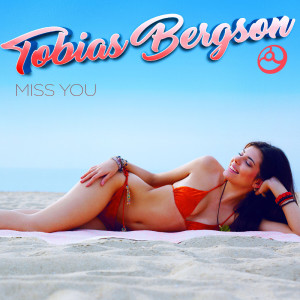 อัลบัม Miss You ศิลปิน Tobias Bergson