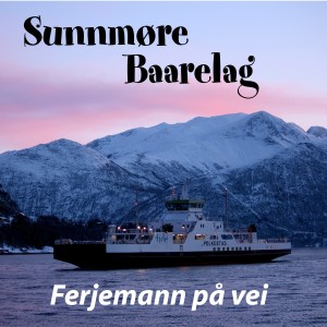 อัลบัม Ferjemann på vei ศิลปิน Sunnmøre Baarelag