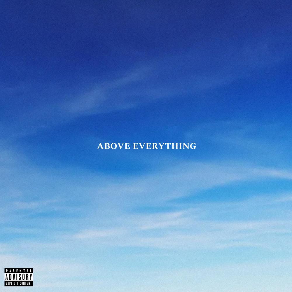 Above Everything (Explicit)