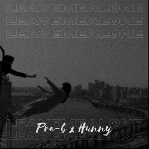 收聽PRA-B的LEAVEMEALONE歌詞歌曲