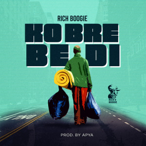 Listen to Ko Bre Be Di song with lyrics from Rich Boogie