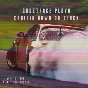 收聽Ghostface Playa的Cruisin’ Down Da Block (Explicit)歌詞歌曲