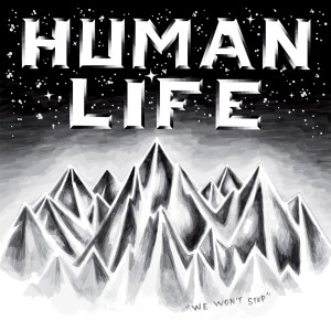 ดาวน์โหลดและฟังเพลง We Won't Stop พร้อมเนื้อเพลงจาก Human Life