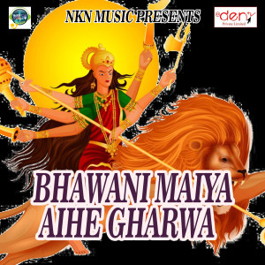 Dengarkan Sona Jaisan Durga Maai lagu dari Dilkhush Deewana dengan lirik