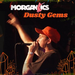 อัลบัม Dusty Gems (Explicit) ศิลปิน Morganics