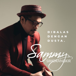 Album Dibalas Dengan Dusta from Sammy Simorangkir