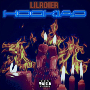 Listen to HOOKIAO (Explicit) song with lyrics from Lil Roier