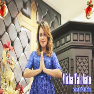 Dengarkan Natal Telah Tiba (Explicit) lagu dari Mitha Talahatu dengan lirik