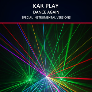 ดาวน์โหลดและฟังเพลง Dance Again (Edit Instrumental Mix Without Drum) พร้อมเนื้อเพลงจาก Kar Play