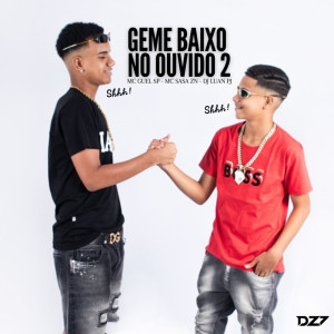 收听Mc Guel Sp的GEME BAIXO NO OUVIDO 2歌词歌曲