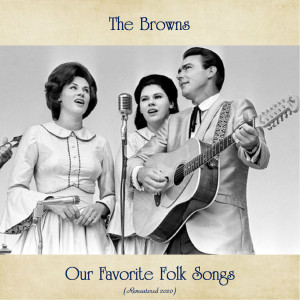 Album Our Favorite Folk Songs (Remastered 2020) from The Browns