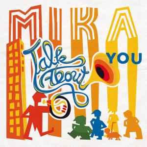 收聽Mika的Talk About You歌詞歌曲