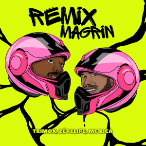 อัลบัม Magrin (Remix) ศิลปิน Zé Felipe