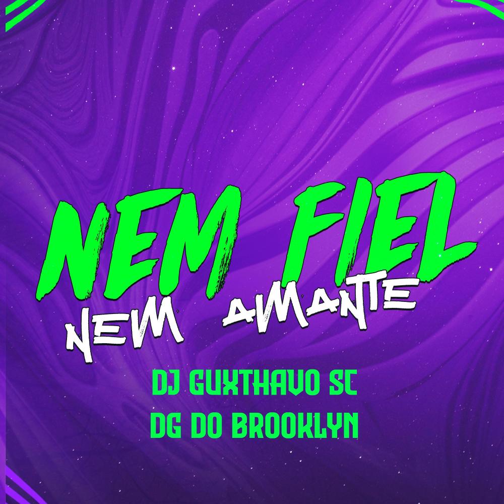 Nem fiel, nem amante (feat. DG DO BROOKLYN) (Explicit)
