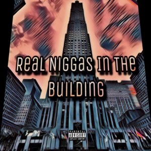 收听RalphStaX的Real Niggas in the Building (Explicit)歌词歌曲