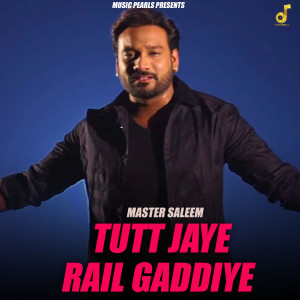 Album Tutt Jaye Rail Gaddiye oleh Master Saleem