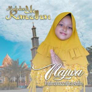 Dengarkan Marhaban Ya Ramadhan lagu dari Najwa Fatimahazzahra Arifin dengan lirik