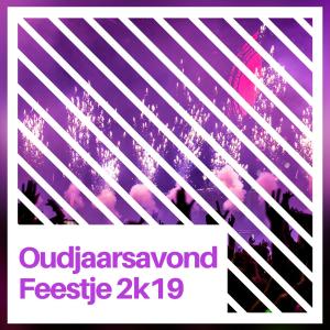 的專輯Oudjaarsavond Feestje 2k19