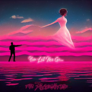 收聽The Fascinated的You Let Me Go歌詞歌曲