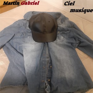 Listen to Ciel Musique song with lyrics from Martin Gabriel