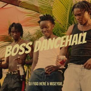 Listen to Boss Dancehall song with lyrics from Dj Figo Here