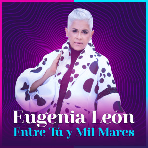 อัลบัม Entre Tú Y Mil Mares ศิลปิน Eugenia León