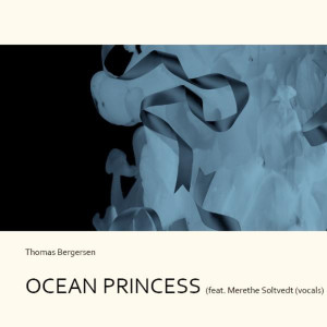 Listen to Ocean Princess (feat. Merethe Soltvedt) song with lyrics from Thomas Bergersen