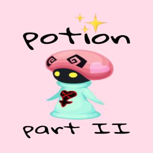 ดาวน์โหลดและฟังเพลง potion part II (Explicit) พร้อมเนื้อเพลงจาก BunnyBoy