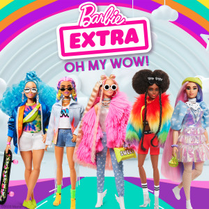 ดาวน์โหลดและฟังเพลง EXTRA (Oh My Wow!) พร้อมเนื้อเพลงจาก Barbie