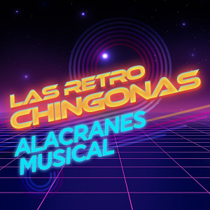 อัลบัม Las Retro Chingonas ศิลปิน Alacranes Musical