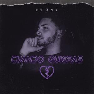 收聽Btony的CUANDO QUIERAS歌詞歌曲