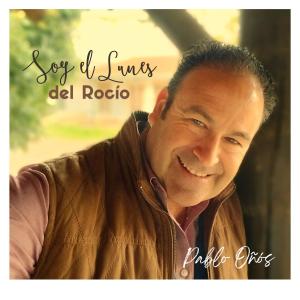 收聽Pablo Oñós的Soy el lunes del Rocío歌詞歌曲