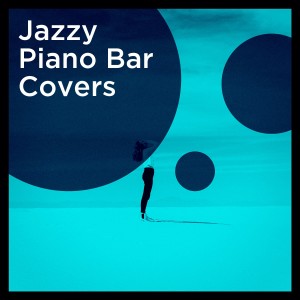 Album Jazzy Piano Bar Covers from Cover Guru