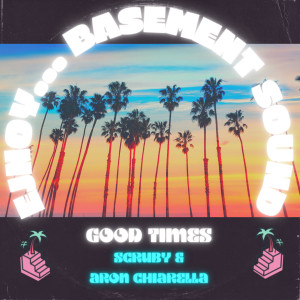 Listen to Good Times song with lyrics from Scruby
